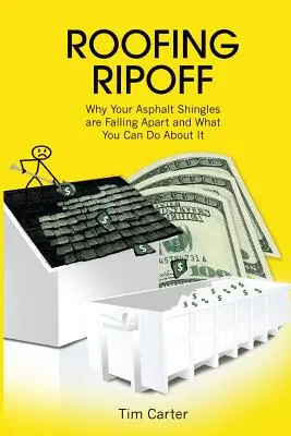 L'escroquerie à la toiture : Pourquoi vos bardeaux d'asphalte tombent en morceaux et ce que vous pouvez faire pour y remédier - Roofing Ripoff: Why Your Asphalt Shingles are Falling Apart and What You Can Do About It