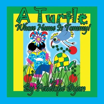 Une tortue qui s'appelle Tommy - A Turtle Whose Name Is Tommy