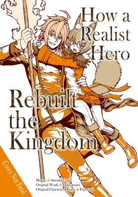 Comment un héros réaliste a reconstruit le royaume (Manga) : Omnibus 3 - How a Realist Hero Rebuilt the Kingdom (Manga): Omnibus 3