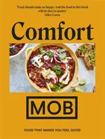 Comfort Mob : Des aliments qui vous font du bien - Comfort Mob: Food That Makes You Feel Good