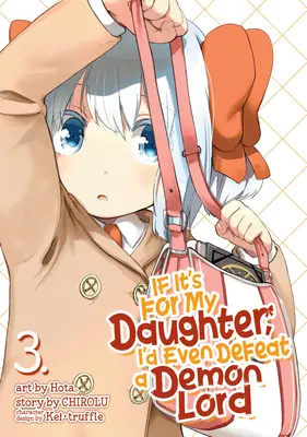 Si c'était pour ma fille, je vaincrais même un seigneur démon (Manga) Vol. 3 - If It's for My Daughter, I'd Even Defeat a Demon Lord (Manga) Vol. 3