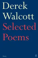 Poèmes choisis de Derek Walcott - Selected Poems of Derek Walcott