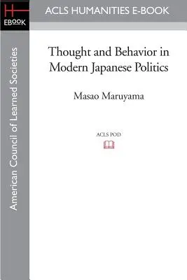 Pensée et comportement dans la politique japonaise moderne - Thought and Behavior in Modern Japanese Politics