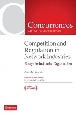 Concurrence et réglementation dans les industries de réseau : Essais d'organisation industrielle - Competition and Regulation in Network Industries: Essays in Industrial Organisation