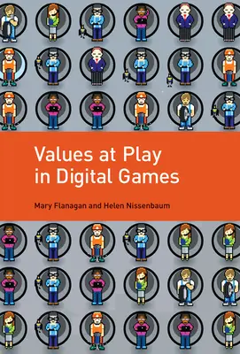 Les valeurs en jeu dans les jeux numériques - Values at Play in Digital Games