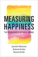 Mesurer le bonheur - L'économie du bien-être - Measuring Happiness - The Economics of Well-Being