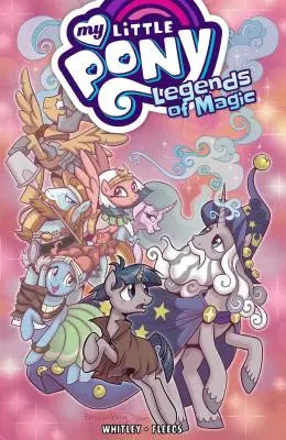 Mon Petit Poney : Les Légendes de la Magie, Tome 2 - My Little Pony: Legends of Magic, Vol. 2