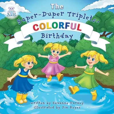 Un anniversaire haut en couleur : Les super-triplés - Colorful Birthday: The Super-Duper Triplets