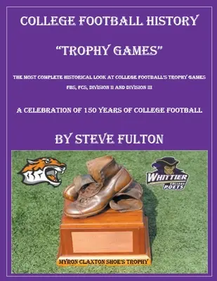 Histoire du football collégial - Jeux de trophée - College Football History Trophy Games