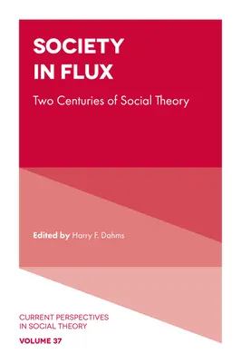 La société en mouvement : deux siècles de théorie sociale - Society in Flux: Two Centuries of Social Theory