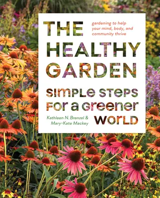 Le jardin sain : Des étapes simples pour un monde plus vert - The Healthy Garden: Simple Steps for a Greener World