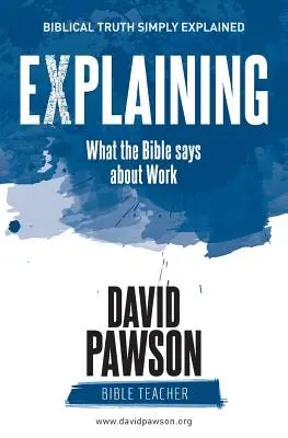 EXPLIQUER Ce que la Bible dit du travail - EXPLAINING What the Bible says about Work