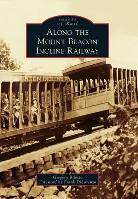 Le long du chemin de fer incliné du mont Beacon - Along the Mount Beacon Incline Railway
