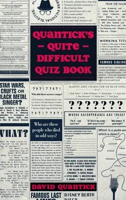 Quantick's Quiz Book Quite Difficult - Quantick's Quite Difficult Quiz Book