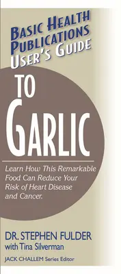 Guide de l'utilisateur de l'ail - User's Guide to Garlic