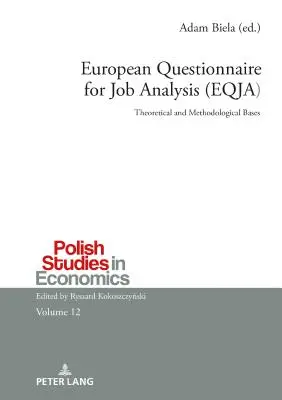 Questionnaire européen pour l'analyse du travail (EQJA) ; bases théoriques et méthodologiques - European Questionnaire for Job Analysis (EQJA); Theoretical and Methodological Bases