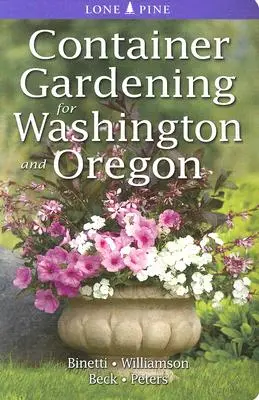 Jardinage en bacs pour l'État de Washington et l'Oregon - Container Gardening for Washington and Oregon