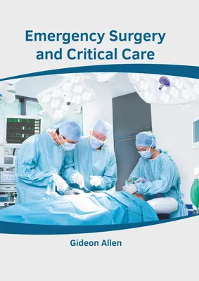Chirurgie d'urgence et soins intensifs - Emergency Surgery and Critical Care