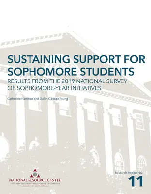 Soutenir les étudiants de deuxième année : Résultats de l'enquête nationale 2019 sur les initiatives de l'année de seconde année - Sustaining Support for Sophomore Students: Results from the 2019 National Survey of Sophomore-Year Initiatives