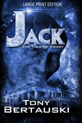 Jack (édition en gros caractères) : L'histoire du givre - Jack (Large Print Edition): The Tale of Frost