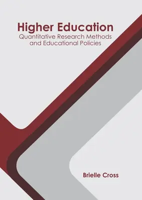 Enseignement supérieur : Méthodes de recherche quantitative et politiques éducatives - Higher Education: Quantitative Research Methods and Educational Policies