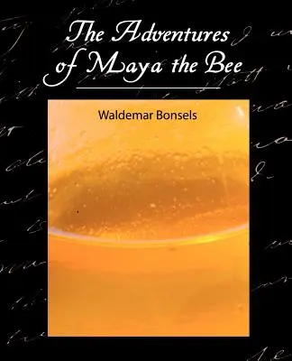 Les aventures de Maya l'abeille - The Adventures of Maya the Bee