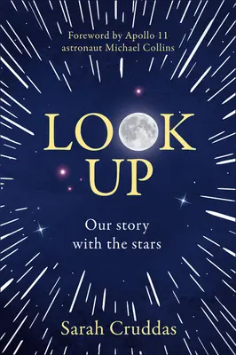 Levez les yeux : Notre histoire avec les étoiles - Look Up: Our Story with the Stars