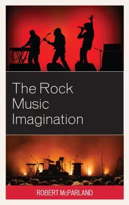 L'imaginaire de la musique rock - The Rock Music Imagination