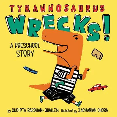 Tyrannosaurus Wrecks ! Une histoire pour les enfants d'âge préscolaire - Tyrannosaurus Wrecks!: A Preschool Story