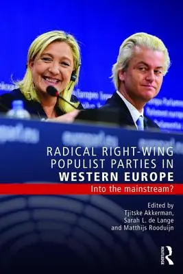 Les partis populistes radicaux de droite en Europe occidentale : vers le courant dominant ? - Radical Right-Wing Populist Parties in Western Europe: Into the Mainstream?