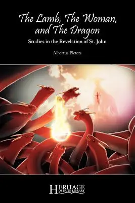 L'agneau, la femme et le dragon : Études sur l'Apocalypse de saint Jean - The Lamb, the Woman, and the Dragon: Studies in the Revelation of St. John