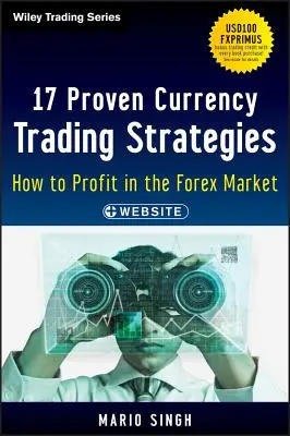 17 stratégies éprouvées de trading de devises : Comment profiter du marché des devises - 17 Proven Currency Trading Strategies: How to Profit in the Forex Market