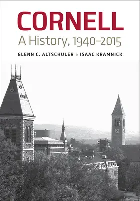 Cornell : Une histoire, 1940-2015 - Cornell: A History, 1940-2015