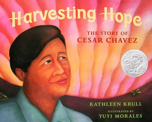 La récolte de l'espoir : l'histoire de Cesar Chavez - Harvesting Hope: The Story of Cesar Chavez