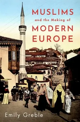 Les musulmans et la construction de l'Europe moderne - Muslims and the Making of Modern Europe