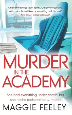 Meurtre à l'Académie : Un meurtre mystérieux qui fait froid dans le dos à Belfast - Murder In The Academy: A chilling murder mystery set in Belfast