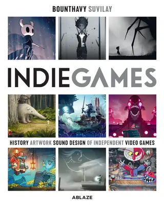 Jeux indépendants : Les origines de Minecraft, Journey, Limbo, Dead Cells, the Banner Saga et Firewatch - Indie Games: The Origins of Minecraft, Journey, Limbo, Dead Cells, the Banner Saga and Firewatch