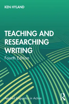 Enseignement et recherche en écriture - Teaching and Researching Writing