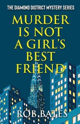 Le meurtre n'est pas le meilleur ami des filles - Murder is Not a Girls Best Friend