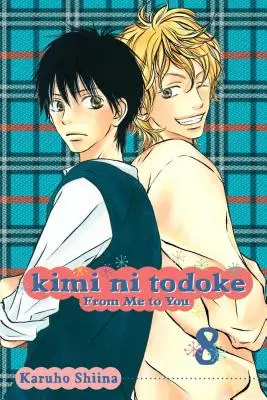 Kimi Ni Todoke : De moi à toi, Vol. 8, 8 - Kimi Ni Todoke: From Me to You, Vol. 8, 8