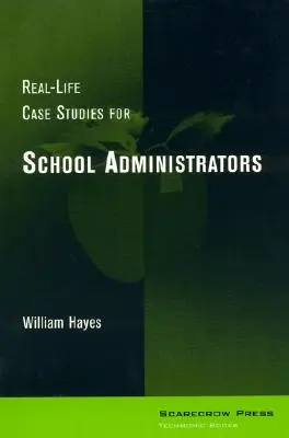 Études de cas réels pour les administrateurs scolaires - Real-Life Case Studies for School Administrators