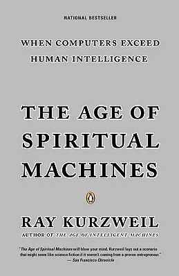 L'ère des machines spirituelles - The Age of Spiritual Machines