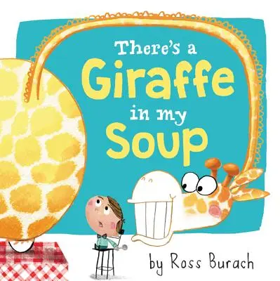 Il y a une girafe dans ma soupe - There's a Giraffe in My Soup