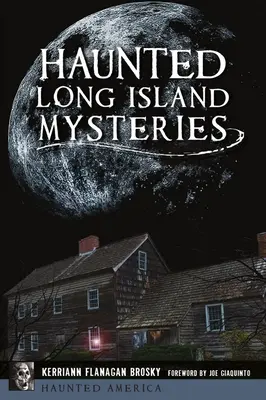 Mystères hantés de Long Island - Haunted Long Island Mysteries