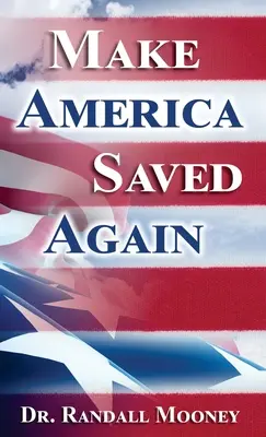 L'Amérique sauvée à nouveau - Make America Saved Again