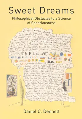 Doux rêves : Obstacles philosophiques à une science de la conscience - Sweet Dreams: Philosophical Obstacles to a Science of Consciousness