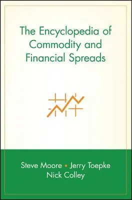 L'encyclopédie des spreads financiers et de matières premières - The Encyclopedia of Commodity and Financial Spreads