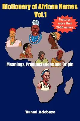 Dictionnaire des noms africains, Volume 1 - Dictionary of African Names, Volume 1