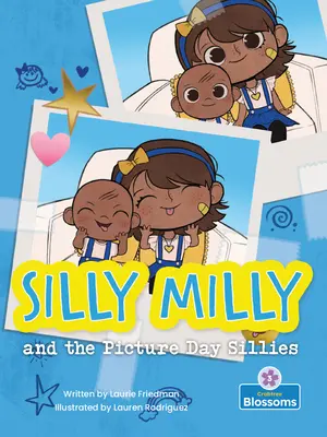 Milly et les idiots de la journée de l'image - Silly Milly and the Picture Day Sillies