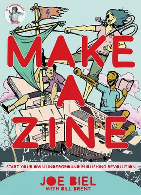 Faites un Zine ! Lancez votre propre révolution de l'édition clandestine (4e édition) - Make a Zine!: Start Your Own Underground Publishing Revolution (4th Edition)